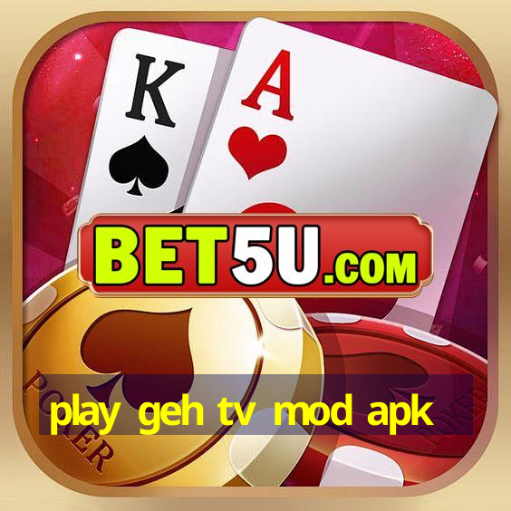 play geh tv mod apk